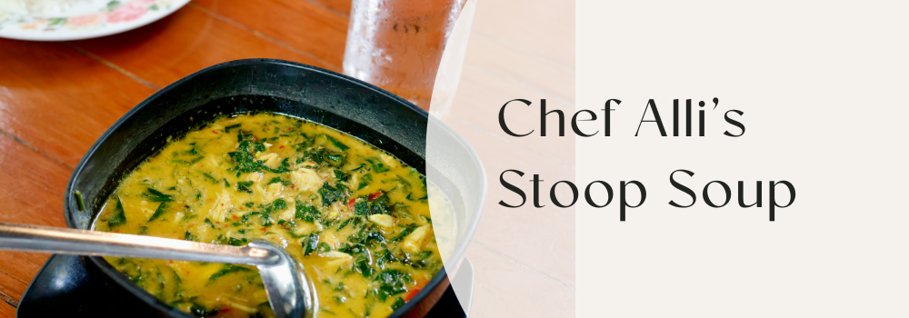 Chef Alli's Stoop Soup